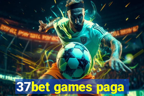 37bet games paga